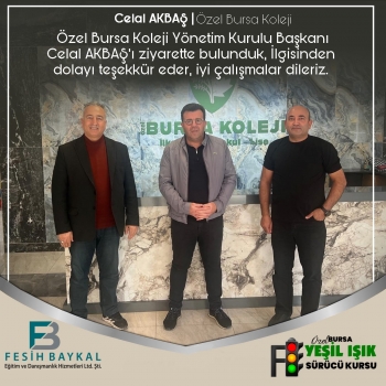 BURSA KOLEJİ YÖNETİM KURULU BŞK.CELAL AKBAŞ ZİYARETİ görseli